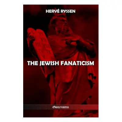 "The Jewish fanaticism" - "" ("Ryssen Herv")