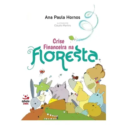 "Crise financeira na floresta" - "" ("Hornos Ana Paula")