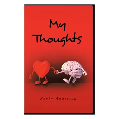 "My Thoughts" - "" ("Anderson Kevin")