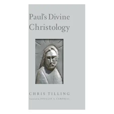 "Paul's Divine Christology" - "" ("Tilling Chris")