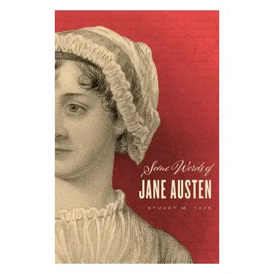 "Some Words of Jane Austen" - "" ("Tave Stuart M.")