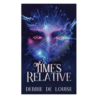 "Time's Relative" - "" ("De Louise Debbie")