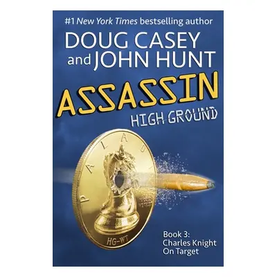 "Assassin: Book 3 of the High Ground Novels" - "" ("Hunt John")