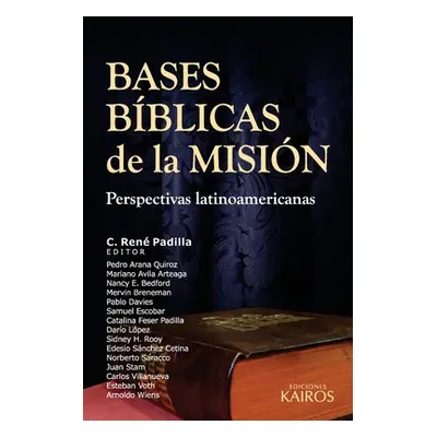 "Bases Bblicas de la Misin: Perspectivas latinoamericanas" - "" ("Padilla C.")