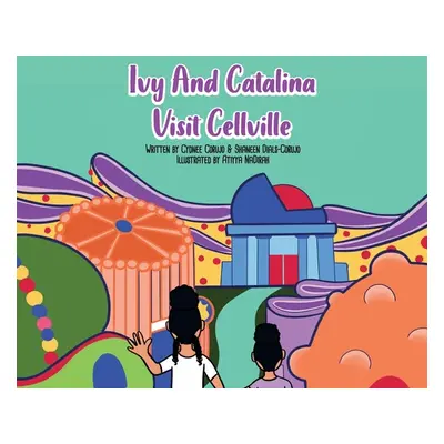 "Ivy and Catalina visit Cellville" - "" ("Corujo Cydnee")