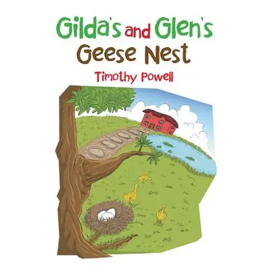 "Gilda's and Glen's Geese Nest" - "" ("Powell Timothy")