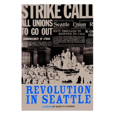 "Revolution in Seattle" - "" ("O'Connor Harvey")