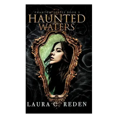 "Haunted Waters" - "" ("Reden Laura C.")