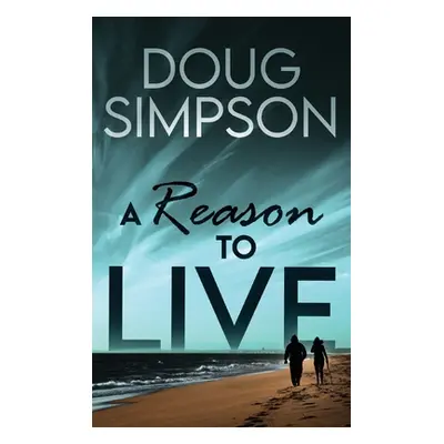 "A Reason To Live" - "" ("Simpson Doug")