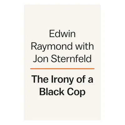 An Inconvenient Cop: My Fight to Change Policing in America (Raymond Edwin)