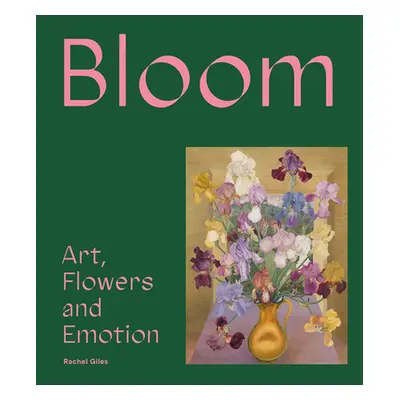 "Bloom: Ideas for Growing" - "" ("Giles Rachel")