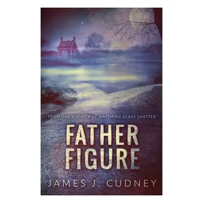 "Father Figure" - "" ("Cudney James J.")