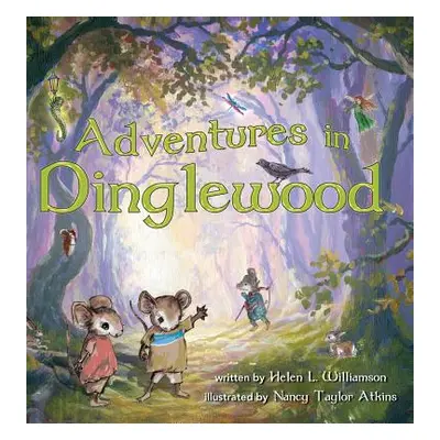 "Adventures in Dinglewood" - "" ("Williamson Helen L.")