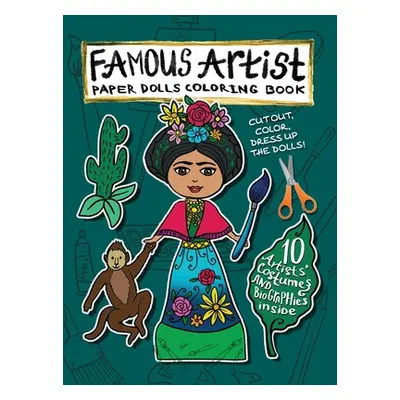 "Famous Artist Paper Doll Coloring Book: Kids can Dress Up the Dolls in Costumes of 10 Different