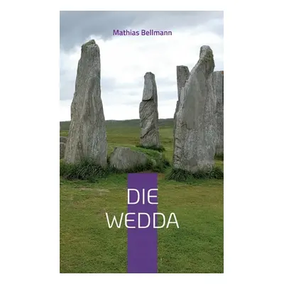 "Die Wedda: Visionen Wanaheims" - "" ("Bellmann Mathias")