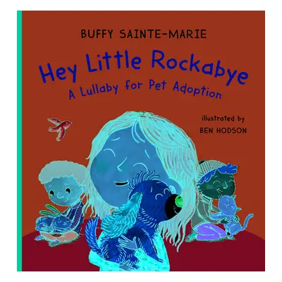 "Hey Little Rockabye: A Lullaby for Pet Adoption" - "" ("Sainte-Marie Buffy")