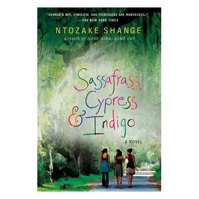 "Sassafrass, Cypress & Indigo" - "" ("Shange Ntozake")