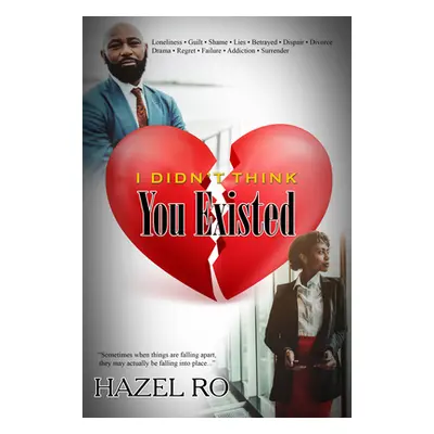 "I Didn't Think You Existed" - "" ("Ro Hazel")