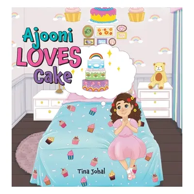 "Ajooni Loves Cake" - "" ("Johal Tina")