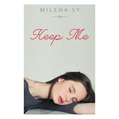 "Keep Me" - "" ("Sy Milena")