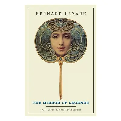 "The Mirror of Legends" - "" ("Lazare Bernard")