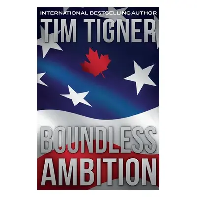 "Boundless Ambition: (Kyle Achilles, Book 5)" - "" ("Tigner Tim")