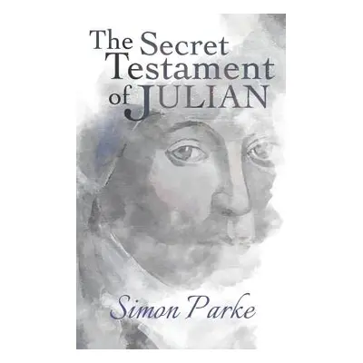 "The Secret Testament of Julian" - "" ("Parke Simon")