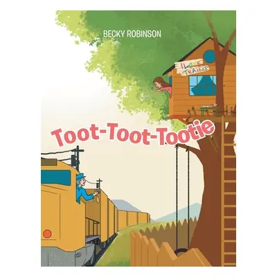 "Toot-Toot-Tootie" - "" ("Robinson Becky")