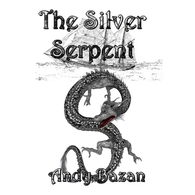 "The Silver Serpent" - "" ("Bazan Andy")