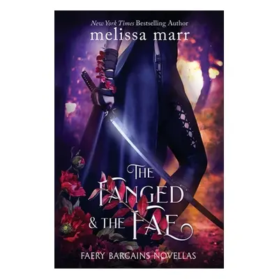 "The Fanged & The Fae: A Faery Bargains Collection" - "" ("Marr Melissa")