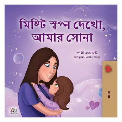 "Sweet Dreams, My Love (Bengali Children's Book)" - "" ("Admont Shelley")