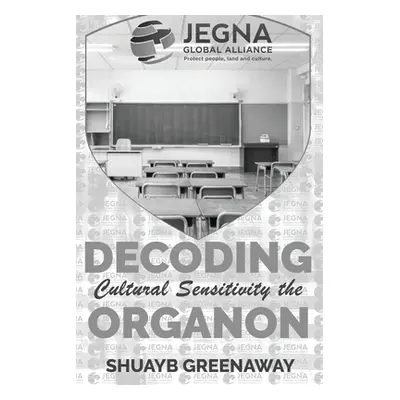 "Decoding Cultural Sensitivity the Organon: Jegna Global Alliance" - "" ("Greenaway Shuayb")