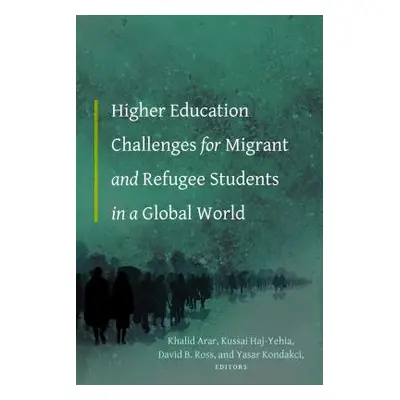 "Higher Education Challenges for Migrant and Refugee Students in a Global World" - "" ("Stead Hb