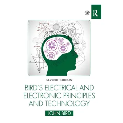 "Bird's Electrical and Electronic Principles and Technology" - "" ("Bird John")