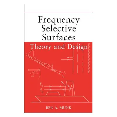 "Frequency Selective Surfaces: Theory and Design" - "" ("Munk Ben A.")