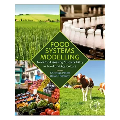 "Food Systems Modelling: Tools for Assessing Sustainability in Food and Agriculture" - "" ("Pete