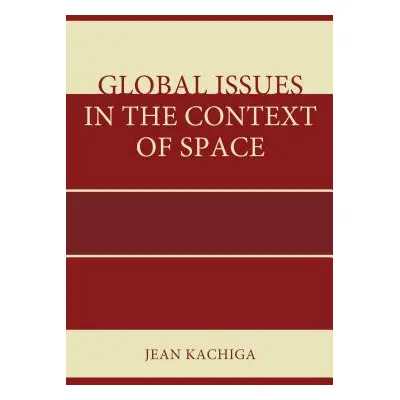 "Global Issues in the Context of Space" - "" ("Kachiga Jean")