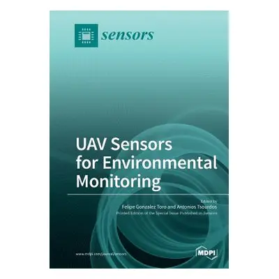 "UAV Sensors for Environmental Monitoring" - "" ("Gonzalez Toro Felipe")