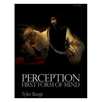 "Perception: First Form of Mind" - "" ("Burge Tyler")