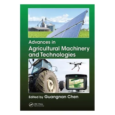 "Advances in Agricultural Machinery and Technologies" - "" ("Chen Guangnan")