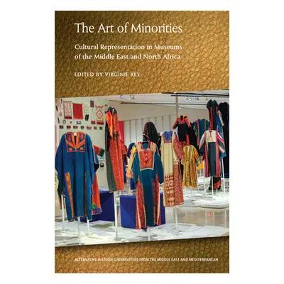 "The Art of Minorities: Cultural Representation in Museums of the Middle East and North Africa" 