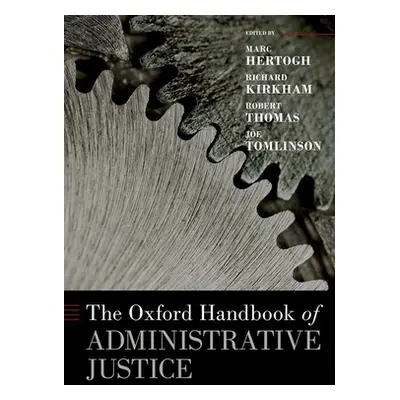 "The Oxford Handbook of Administrative Justice" - "" ("Hertogh Marc")