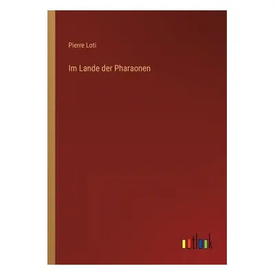 "Im Lande der Pharaonen" - "" ("Loti Pierre")