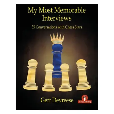 "My Most Memorable Interviews: 35 Conversations with Chess Stars" - "" ("Devreese")