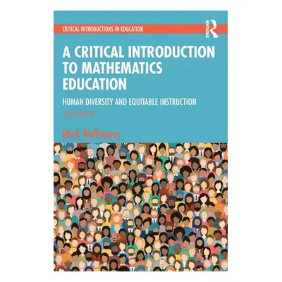 "A Critical Introduction to Mathematics Education: Human Diversity and Equitable Instruction" - 