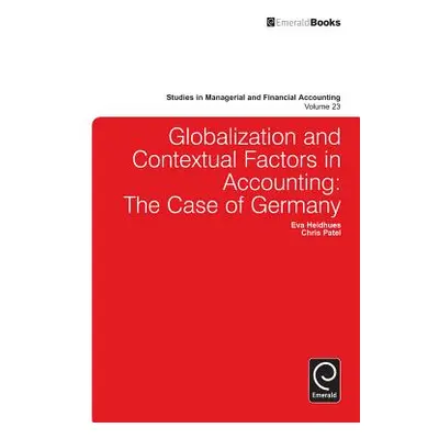 "Globalisation and Contextual Factors in Accounting: The Case of Germany" - "" ("Heidhues Eva")