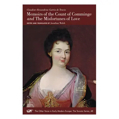 "Memoirs of the Count of Comminge and the Misfortunes of Love: Volume 48" - "" ("Gurin de Tencin