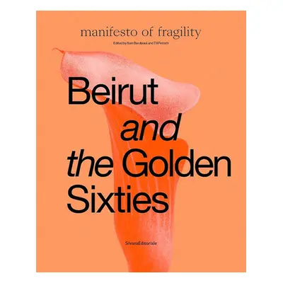 "Beirut and the Golden Sixties: Mathaf Arab Museum of Modern Art, Doha" - "" ("Bardaouil Sam")