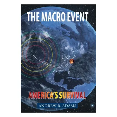 "The Macro Event: Americas Survival" - "" ("Adams Andrew R.")