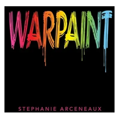 "Warpaint" - "" ("Arceneaux Stephanie")